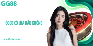 GG88 có lừa đảo không